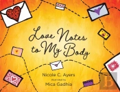 Love Notes To My Body