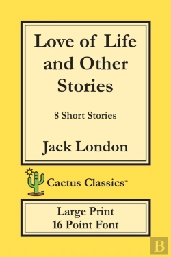 Bertrand.pt - Love Of Life And Other Stories (Cactus Classics Large Print)