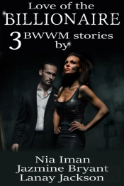 Love Of The Billionaire: 3 Bwwm Stories