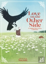 Love On The Other Side - A Nagabe Short Story Collection