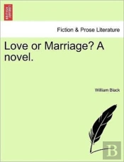 Love Or Marriage? A Novel.