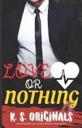Love Or Nothing