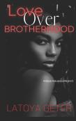 Love Over Brotherhood