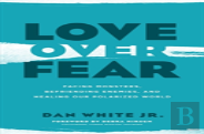 Love Over Fear