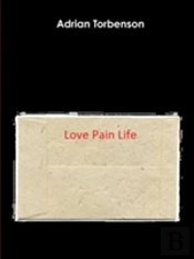 Love Pain Life