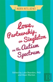 Love, Partnership, Or Singleton On The Autism Spectrum