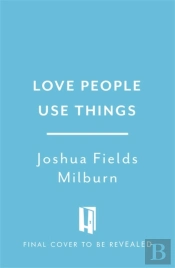 Love People, Use Things