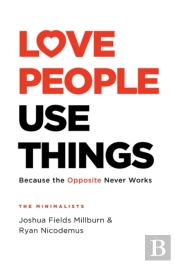 Love People, Use Things