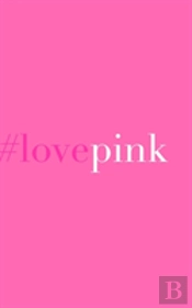 #Love Pink