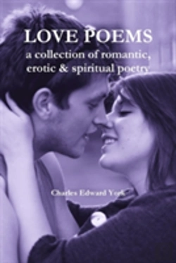 Bertrand.pt - Love Poems: A Collection Of Romantic, Erotic & Spiritual Poetry