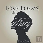 Love Poems For Mary