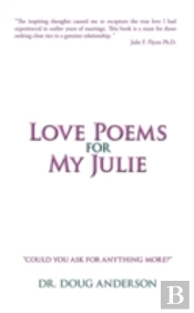 Love Poems For My Julie