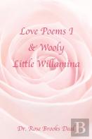 Love Poems I & Wooly Little Willamina