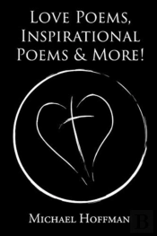 Love Poems, Inspirational Poems And More