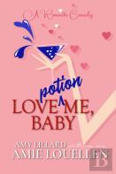 Love Potion Me, Baby