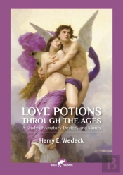 Love Potions Through The Ages: A Study O