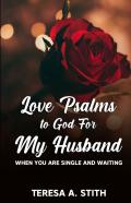 Love Psalms To God For My Husband