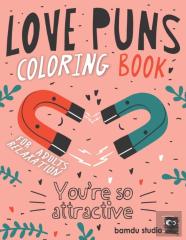 Love Puns Coloring Book For Adults Relaxation