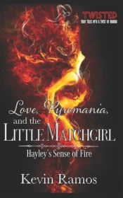 Love, Pyromania, And The Little Matchgirl