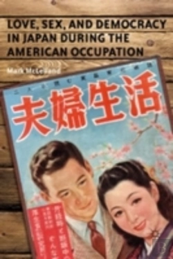 Bertrand.pt - Love, Sex, And Democracy In Japan During The American Occupation