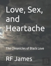 Love, Sex, And Heartache