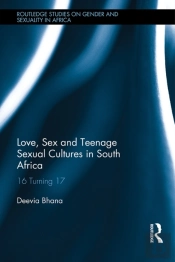Love, Sex And Teenage Sexual Cultures In South Africa