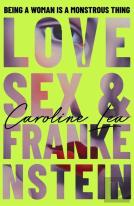Love, Sex & Frankenstein