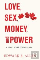 Love, Sex, Money, And Power