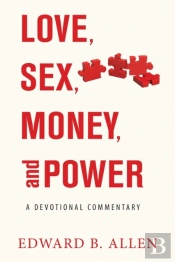 Love, Sex, Money, And Power