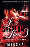 Love Shouldn'T Hurt 3