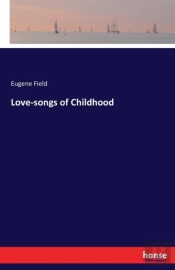 Love-Songs Of Childhood