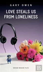 Love Steals Us From Loneliness