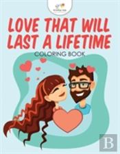 Love That Will Last A Lifetime Coloring Book