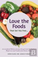 Love The Foods That Set You Free