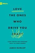 Love The Ones Who Drive You Crazy