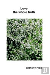 Love - The Whole Truth