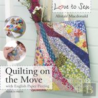 Love To Sew: Quilting On The Move