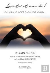 Love-Toi Et Marche ! Tout Vient À Point À Qui Sait S'Aimer...
