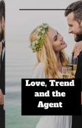Love, Trend And The Agent