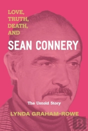 Love, Truth, Death, And Sean Connery