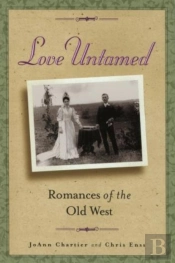 Love Untamed: Romances Of The Old West
