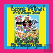 Love Wins!  As It Always Must!