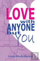 Love With Anyone But You