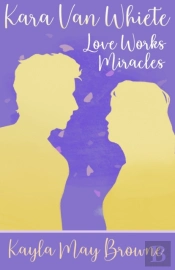 Love Works Miracles