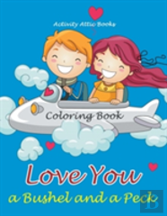 Love You A Bushel And A Peck Coloring Book