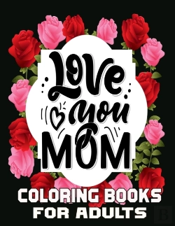 Bertrand.pt - Love You Mom Coloring Books For Adults