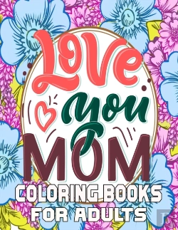 Bertrand.pt - Love You Mom Coloring Books For Adults