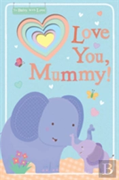 Love You, Mummy!