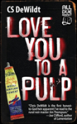 Love You To A Pulp