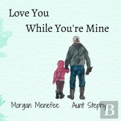 Love You While You'Re Mine